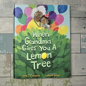 When Grandma Gives You a Lemon Tree by Jamie L. B. Deenihan | BNWT